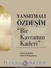 Yansıtmalı Özdeşim & Bir Kavramın Kaderi  