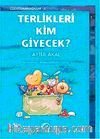 Terlikleri Kim Giyecek