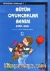 Bütün Oyuncaklar Benim