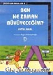 Ben ne Zaman Büyüyeceğim?
