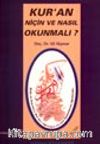 Kur'an Niçin ve Nasıl Okunmalı?