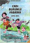 Cadı Burunlu Fabrika