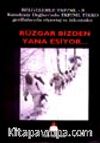 Rüzgar Bizden Yana Esiyor..