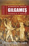 Ölümsüzlük Arayışı Gılgameş