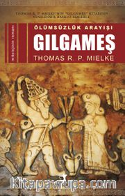 Ölümsüzlük Arayışı Gılgameş