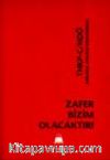 Zafer Bizim Olacaktır!