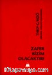 Zafer Bizim Olacaktır!