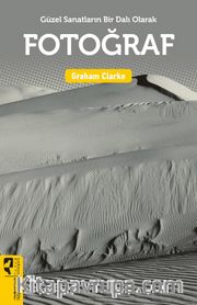 Güzel Sanatların Bir Dalı Olarak Fotoğraf