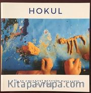 Hokul <br /> Atölye Çocukevi Deneyim Paylaşımı (2003-2017)