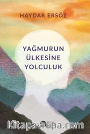 Yağmurun Ülkesine Yolculuk 