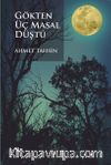 Gökten Üç Masal Düştü 