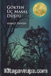 Gökten Üç Masal Düştü 
