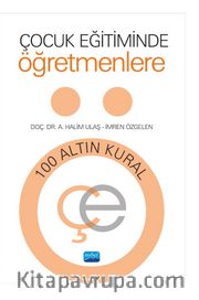 Çocuk Eğitiminde Öğretmenlere 100 Altın Kural