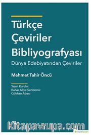 Türkçe Çeviriler Bibliyografyası <br /> Dünya Edebiyatından Çeviriler