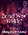 Zekat Nasıl Verilir?