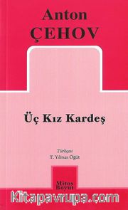 Üç Kızkardeş / Anton Çehov 