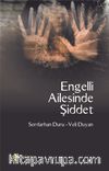 Engelli Ailesinde Şiddet