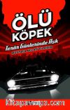 Ölü Köpek & Terör Günlerinde Aşk