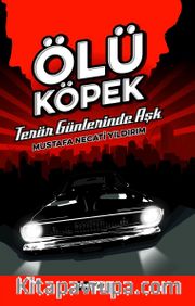 Ölü Köpek <br /> Terör Günlerinde Aşk