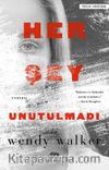 Her Şey Unutulmadı
