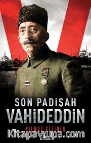 Son Padişah Vahideddin