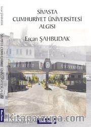 Sivas’ta Cumhuriyet Üniversitesi Algısı