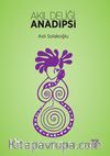 Akıl Deliliği: Anadipsi