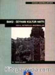 Bakü - Ceyhan Kültür Hattı Sosyal Antropoloji Araştırmaları