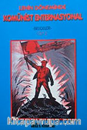 Lenin Döneminde Komünist Enternasyonal <br /> Belgeler Cilt-2