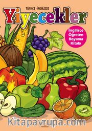 Yiyecekler / İngilizce  Öğreten Boyama Kitabı