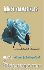 İçimde Kalmasınlar