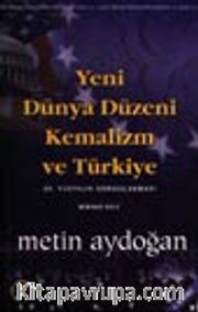 Yeni Dünya Düzeni Kemalizm ve Türkiye / 2 cilt bir arada