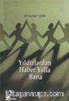 Yıldızlardan Haber Yolla Bana
