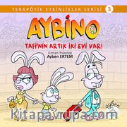 Aybino Tafi'nin Artık İki Evi Var! / Terapötik Etkinlikler Serisi 3