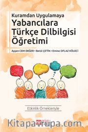 Kuramdan Uygulamaya Yabancılara Türkçe Dilbilgisi Öğretimi