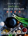 Sağlıklı Misafir Sofram (Ciltli)