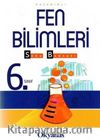 6. Sınıf Fen Bilimleri Kazanım Soru Bankası