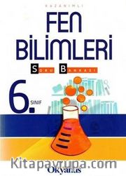 6. Sınıf Fen Bilimleri Kazanım Soru Bankası