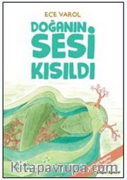 Doğanın Sesi Kısıldı