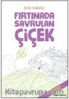 Fırtınada Savrulan Çiçek