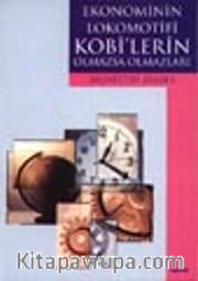 Ekonominin Lokomotifi Kobi'lerin Olmazsa Olmazları