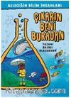 Çıkarın Beni Buradan / Geleceğin Bilim İnsanları
