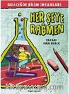 Her Şeye Rağmen / Geleceğin Bilim İnsanları