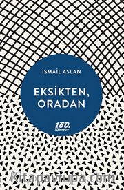 Eksikten, Oradan
