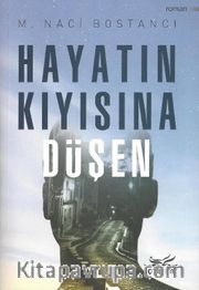 Hayatın Kıyısına Düşen 
