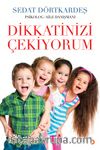 Dikkatinizi Çekiyorum