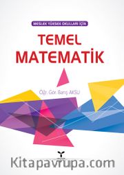 Temel Matematik (Meslek Yüksek Okulları İçin)