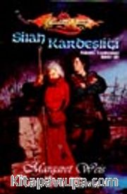 Silah Kardeşliği / Ejderha Mızrağı Raistlin Tarihçeleri 2.Kitap