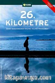 26. Kilometre Hayat Maratonunda Kaçıncı Kilometredesiniz?