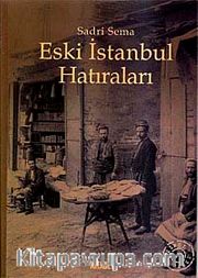 Eski İstanbul Hatıraları